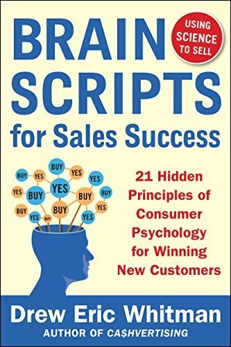 livre sur le copywriting BrainScripts for Sales Success 21 Hidden Principles of Consumer Psychology for Winning New Customers